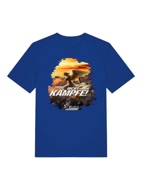 T-Shirt Classic | Träume nicht nur, Kämpfe!