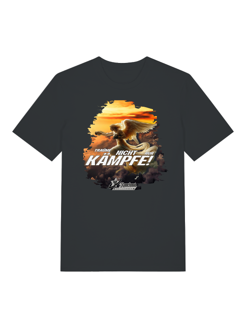 T-Shirt Classic | Träume nicht nur, Kämpfe!