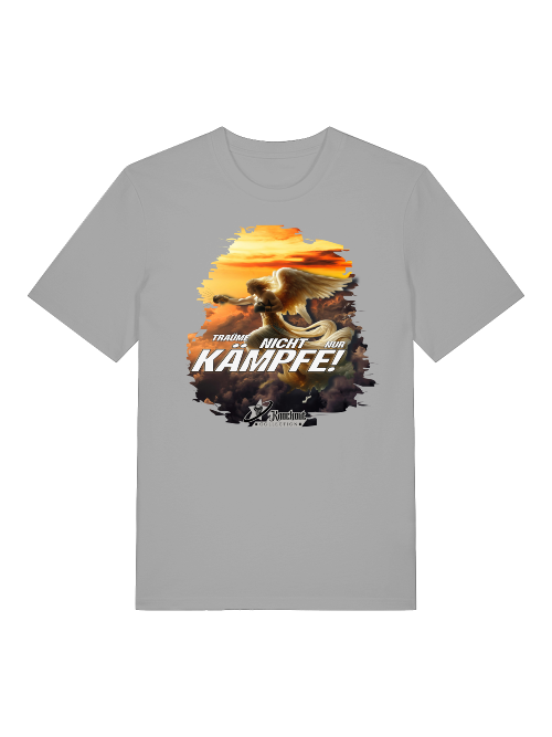 T-Shirt Classic | Träume nicht nur, Kämpfe!