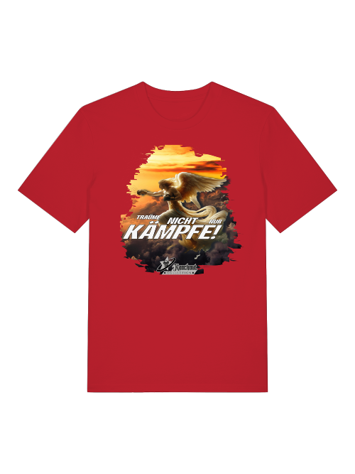 T-Shirt Classic | Träume nicht nur, Kämpfe!