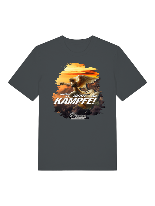 T-Shirt Classic | Träume nicht nur, Kämpfe!