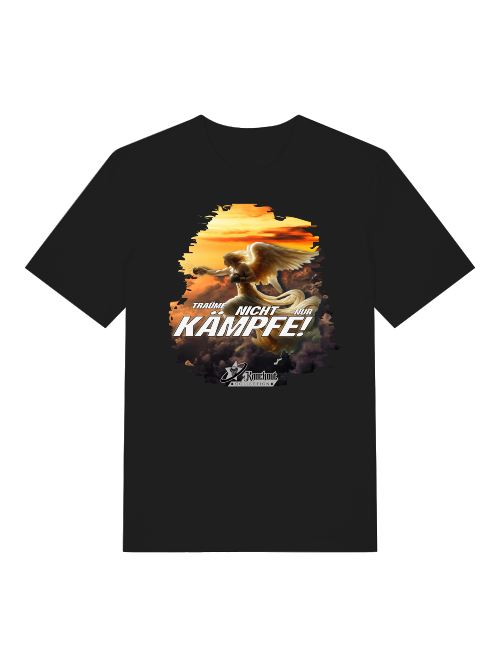T-Shirt Classic | Träume nicht nur, Kämpfe!