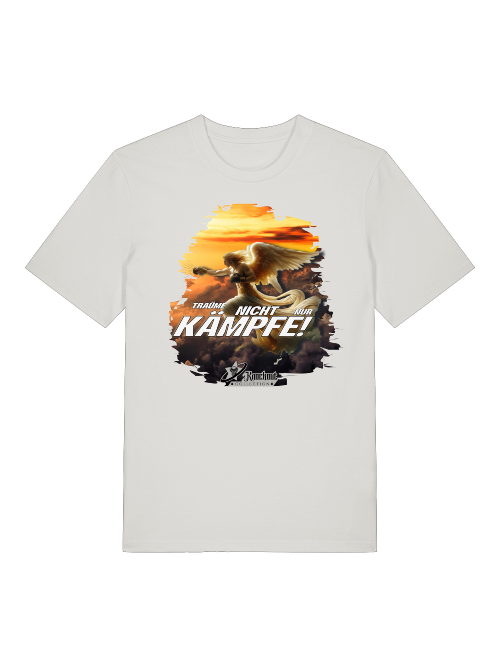 T-Shirt Classic | Träume nicht nur, Kämpfe!