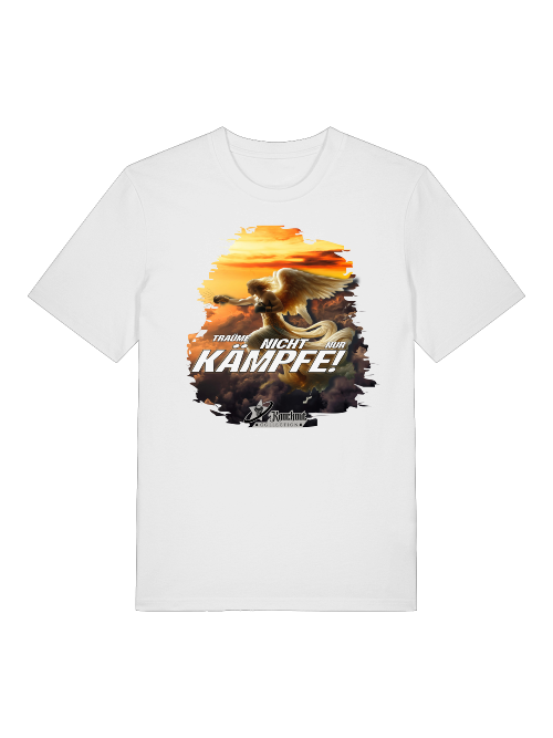 T-Shirt Classic | Träume nicht nur, Kämpfe!