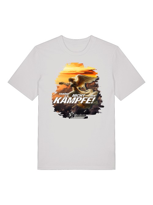 T-Shirt Classic | Träume nicht nur, Kämpfe!